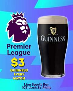 $3 Guinness All Premier League Games Lion Sports Bar Philadelphia Every Premier League Match Philly